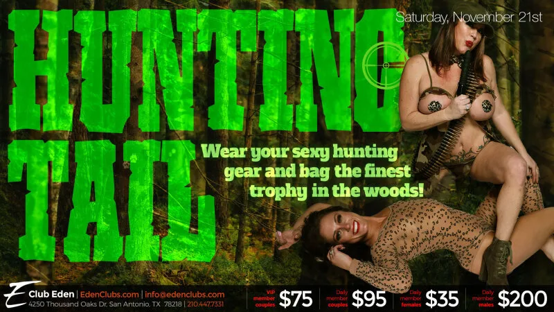 Huntin' Tail at Club Eden San Antonio