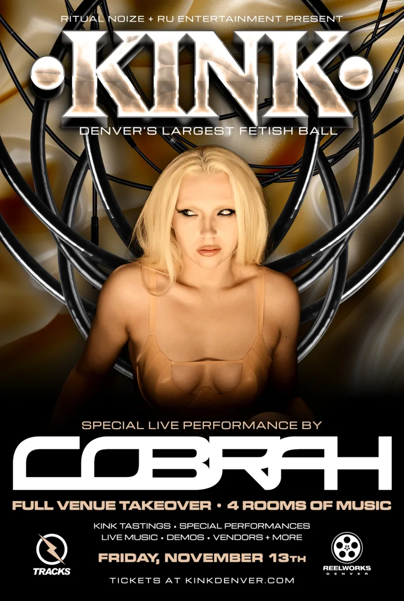 KINK - Denver's Largest Fetish Ball w/ COBRAH